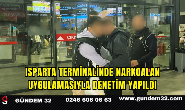 Isparta Terminalinde Narkoalan Uygulamasıyla Denetim Yapıldı