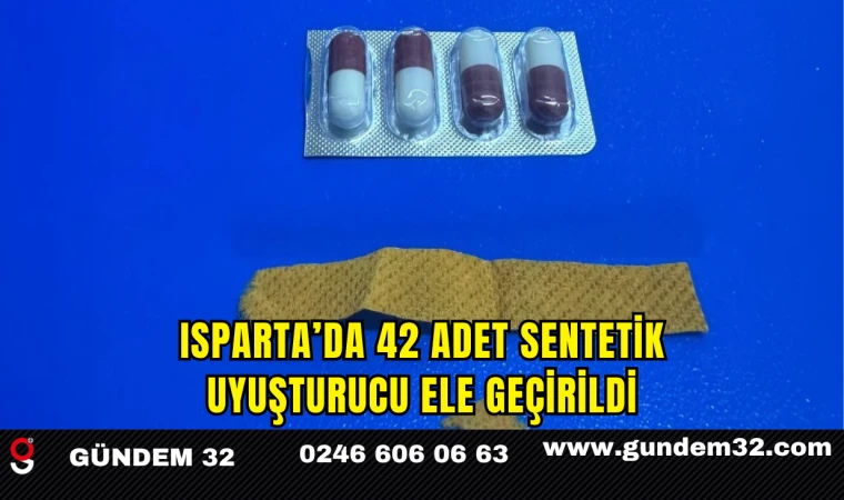 Isparta’da 42 Adet Sentetik Uyuşturucu Ele Geçirildi