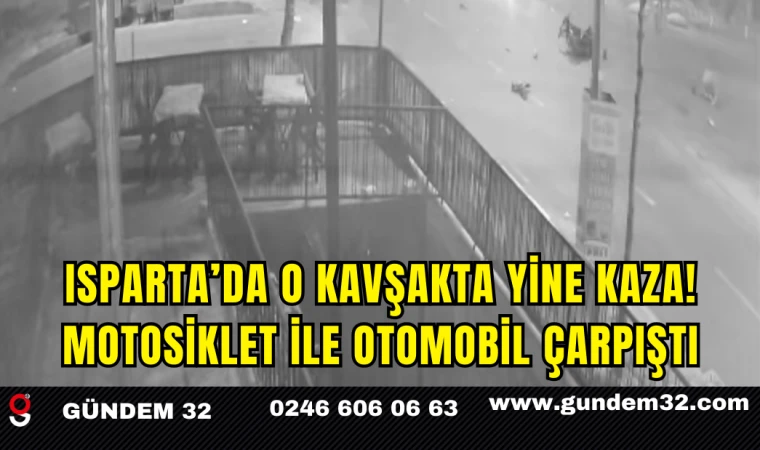 Isparta’da O Kavşakta Yine Kaza! Motosiklet ile Otomobil Çarpıştı