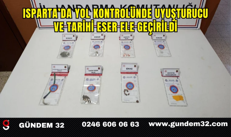 Isparta’da Yol Kontrolünde Uyuşturucu ve Tarihi Eser Ele Geçirildi