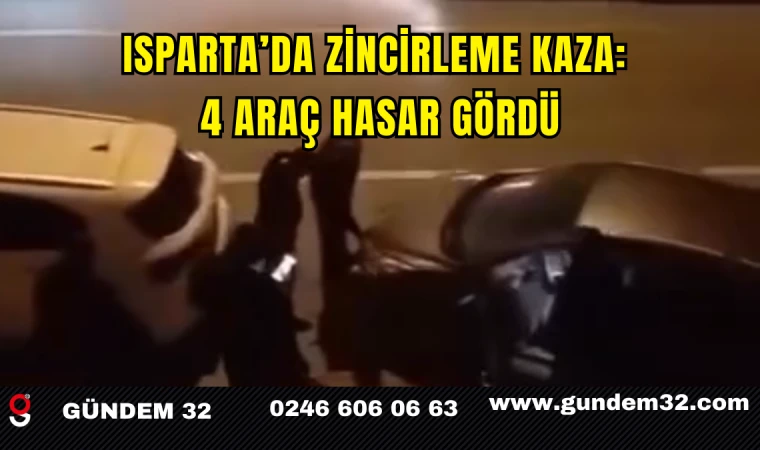 Isparta’da Zincirleme Kaza: 4 Araç Hasar Gördü