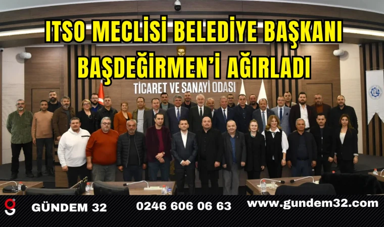 ITSO Meclisi Belediye Başkanı Başdeğirmen’i Ağırladı
