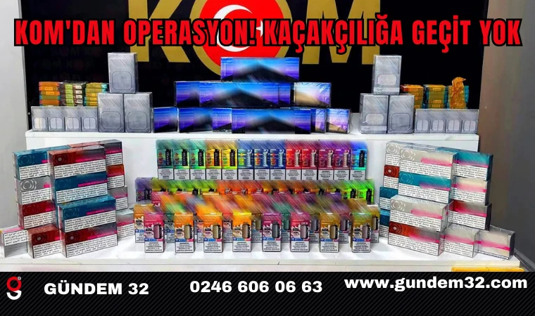 KOM'dan operasyon! Kaçakçılığa geçit yok