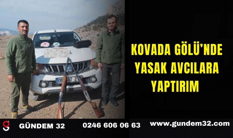Kovada Gölü’nde Yasak Avcılara Yaptırım
