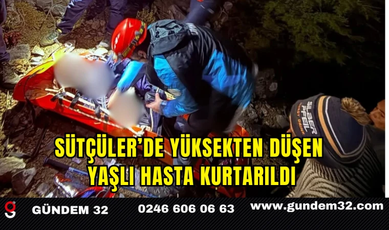Sütçüler’de Yüksekten Düşen Yaşlı Hasta Kurtarıldı