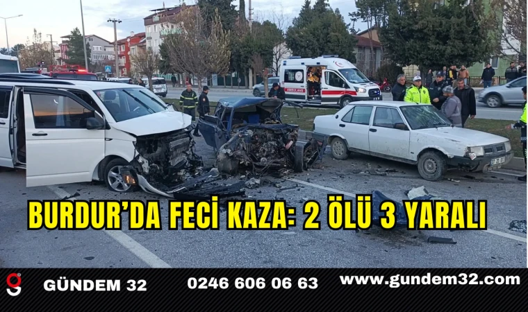 Burdur’da Feci Kaza: 2 Ölü 3 Yaralı