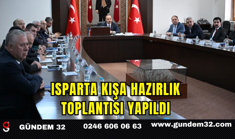 Isparta Kışa Hazırlık Toplantısı Yapıldı