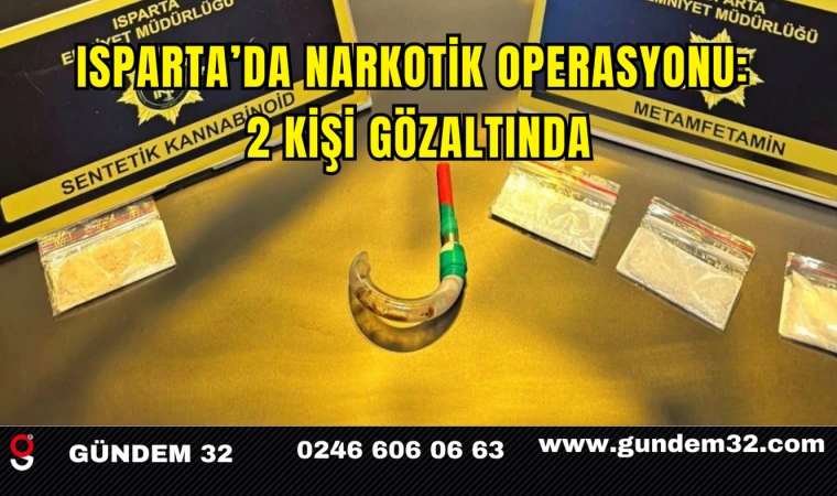 Isparta’da Narkotik Operasyonu: 2 Kişi Gözaltında