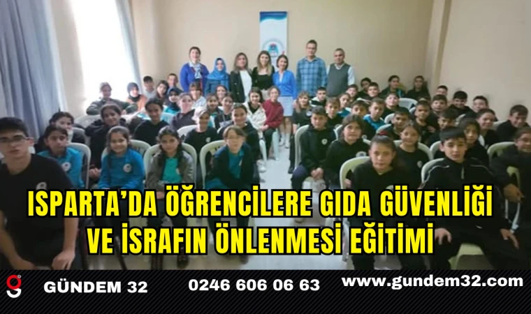 Isparta’da Öğrencilere Gıda Güvenliği ve İsrafın Önlenmesi Eğitimi