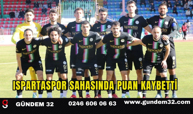 Ispartaspor Sahasında Puan Kaybetti