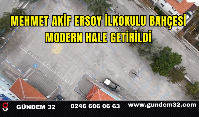 Mehmet Akif Ersoy İlkokulu Bahçesi Modern Hale Getirildi