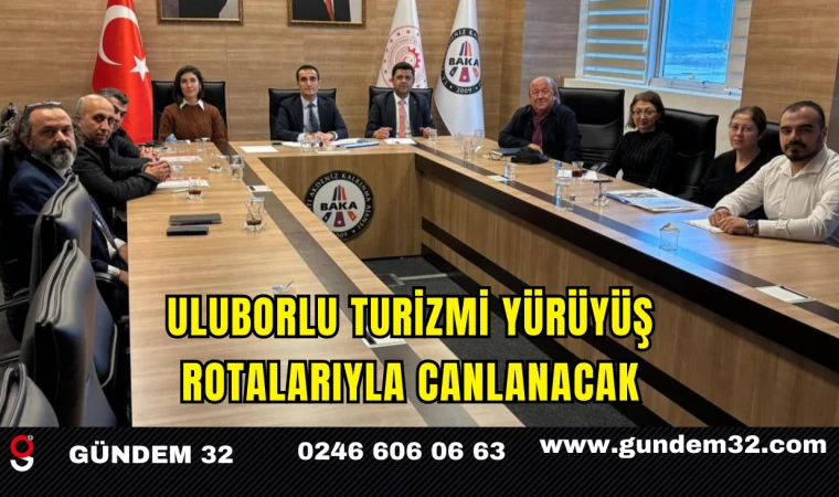 Uluborlu Turizmi Yürüyüş Rotalarıyla Canlanacak