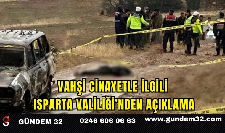 Vahşi Cinayetle İlgili Isparta Valiliği’nden Açıklama