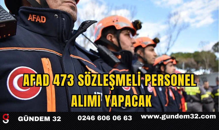 AFAD 473 Sözleşmeli Personel Alımı Yapacak