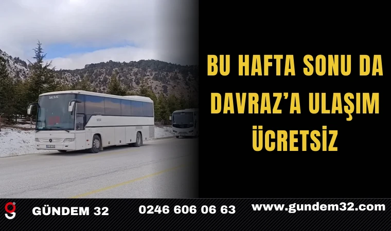 Bu Hafta Sonu Da Davraz’a Ulaşım Ücretsiz