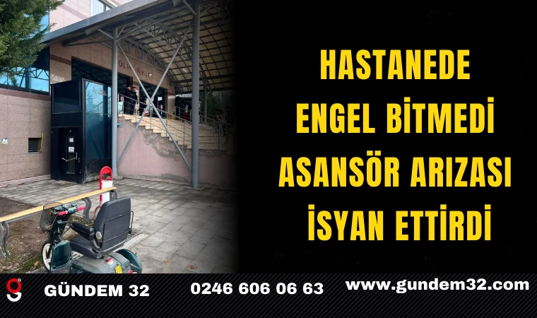 Hastanede Engel Bitmedi: Asansör Arızası İsyan Ettirdi