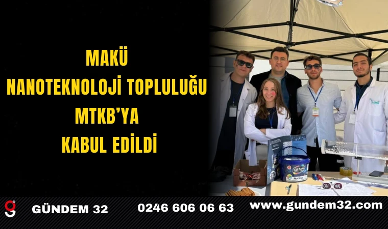 MAKÜ Nanoteknoloji Topluluğu MTKB’ya Kabul Edildi