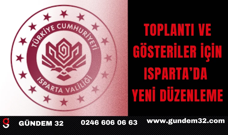 Toplantı ve Gösteriler İçin Isparta’da Yeni Düzenleme