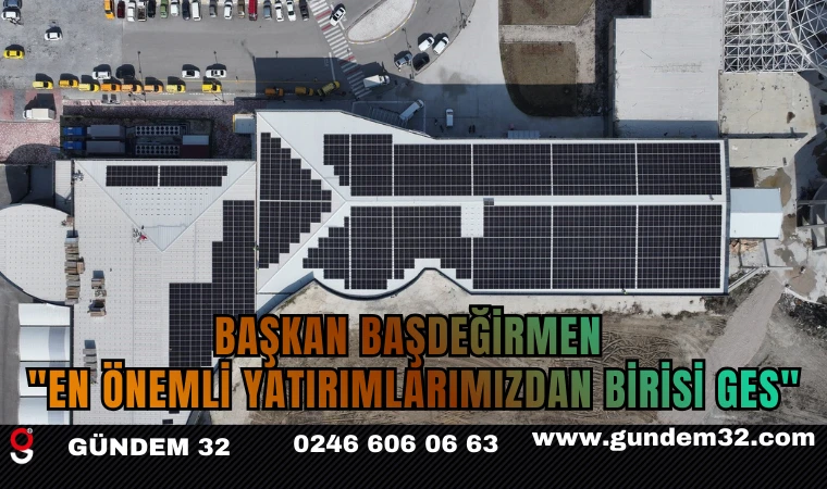Başkan Başdeğirmen: "En Önemli Yatırımlarımızdan Birisi GES"
