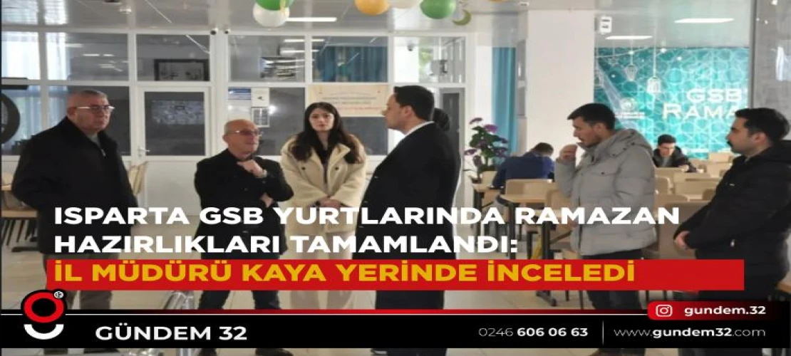 Isparta GSB Yurtlarında Ramazan Hazırlıkları Tamamlandı