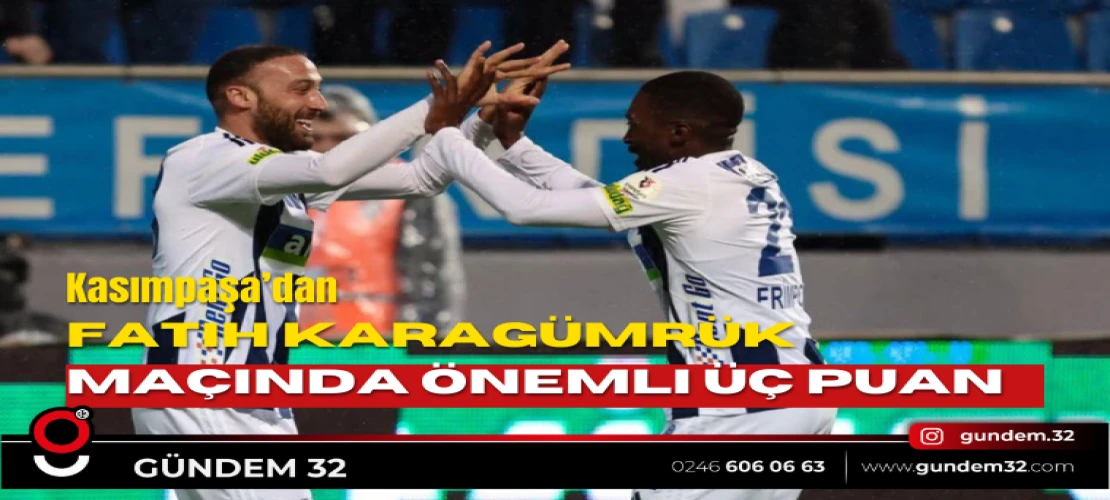 Kasımpaşa Fatih Karagümrük’ü 3-2 Mağlup Etti