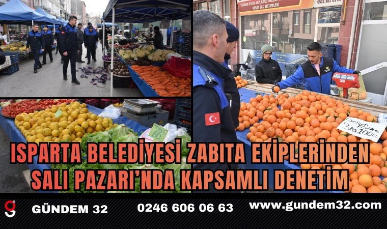 Isparta Belediyesi Zabıta Ekiplerinden Salı Pazarı’nda Kapsamlı Denetim