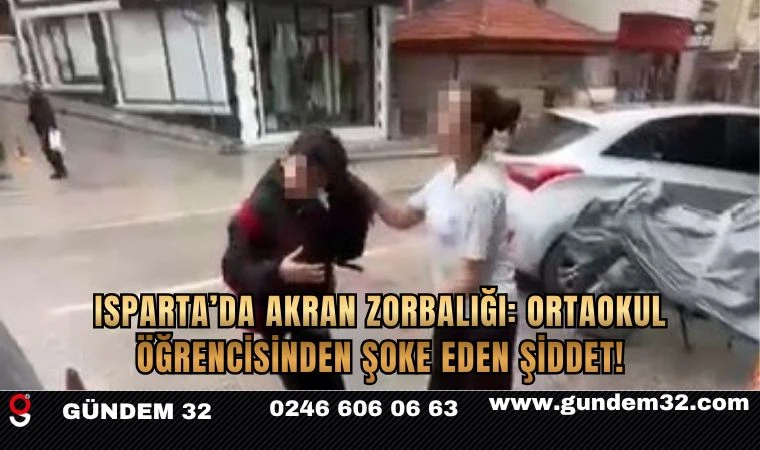 Isparta’da Akran Zorbalığı: Ortaokul Öğrencisinden Şoke Eden Şiddet