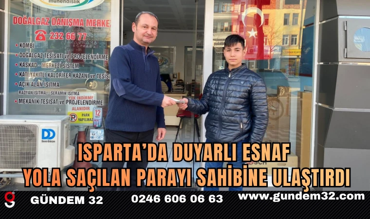 Isparta’da Duyarlı Esnaf, Yola Saçılan Parayı Sahibine Ulaştırdı