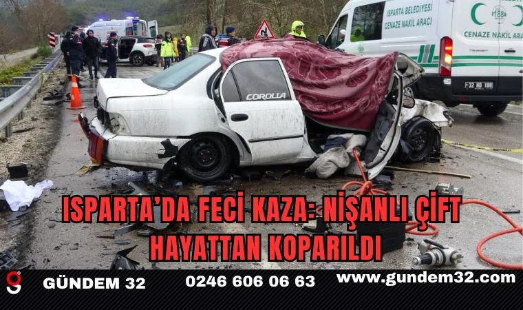 Isparta’da Feci Kaza: Nişanlı Çift Hayattan Koparıldı