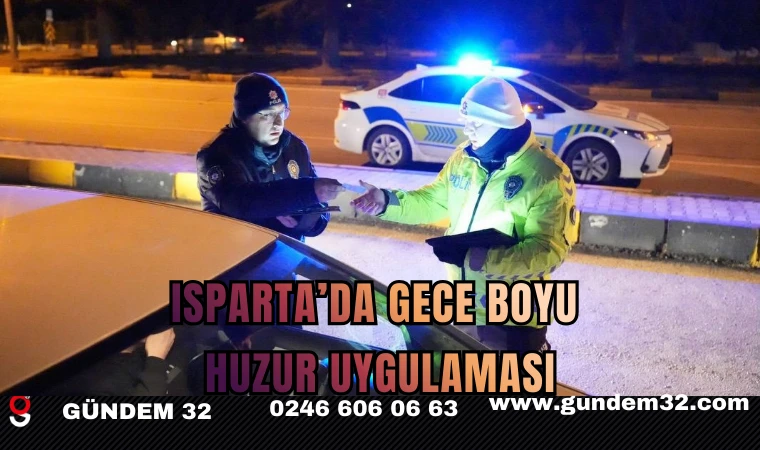 Isparta’da Gece Boyu Huzur Uygulaması