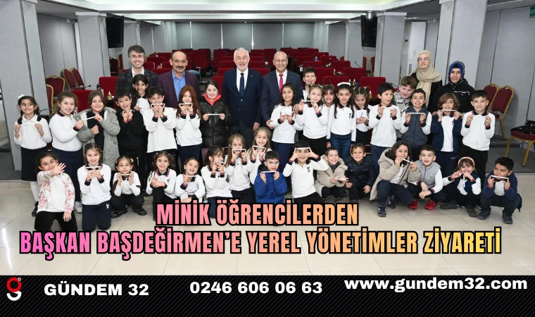 Minik Öğrencilerden Başkan Başdeğirmen’e Yerel Yönetimler Ziyareti