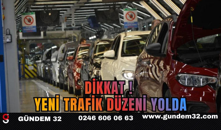 DİKKAT! Yeni Trafik Düzeni Yolda