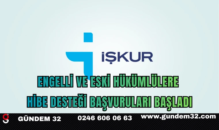 Engelli ve Eski Hükümlülere Hibe Desteği Başvuruları Başladı