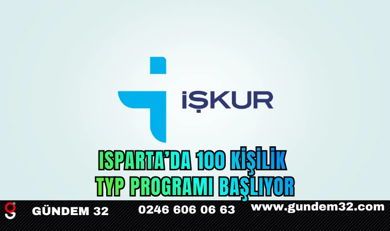Isparta’da 100 Kişilik TYP Programı Başlıyor