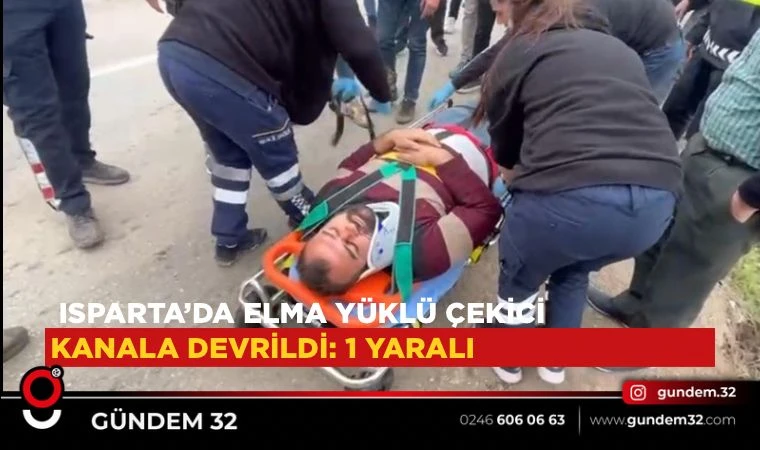 Isparta’da Elma Yüklü Çekici Kanala Devrildi: 1 Yaralı