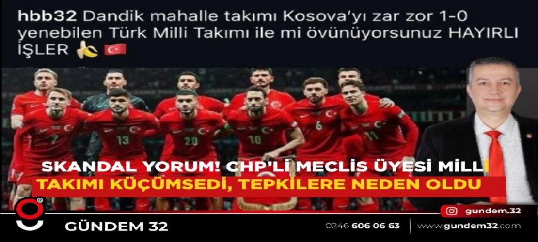 Skandal Yorum! CHP’li Meclis Üyesi Milli Takımı Küçümsedi, Tepkilere Neden Oldu