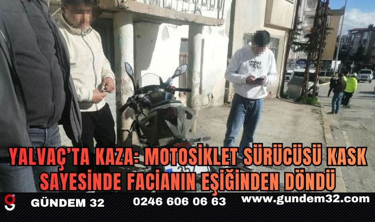 Yalvaç’ta Kaza: Motosiklet Sürücüsü Kask Sayesinde Facianın Eşiğinden Döndü