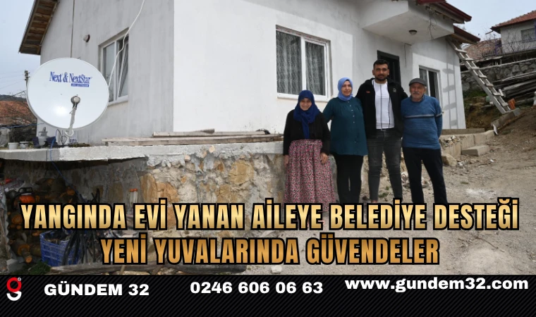 Yangında Evi Yanan Aileye Belediye Desteği: Yeni Yuvalarında Güvendeler