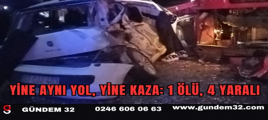 Yine Aynı Yol, Yine Kaza: 1 Ölü, 4 Yaralı
