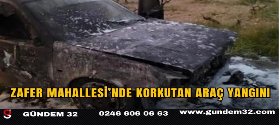 Zafer Mahallesi’nde Korkutan Araç Yangını
