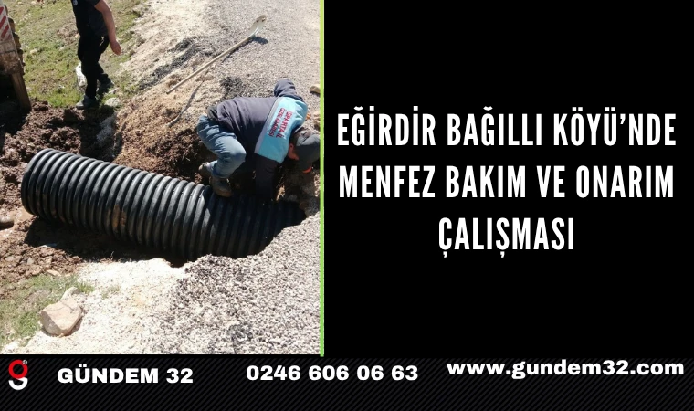 Eğirdir Bağıllı Köyü’nde Menfez Bakım ve Onarım Çalışması