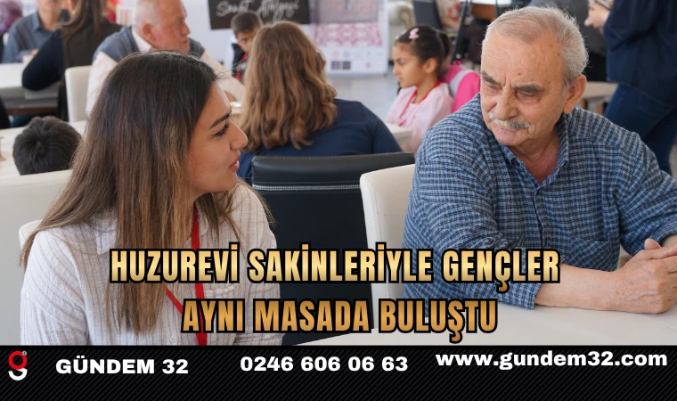 Huzurevi Sakinleriyle Gençler Aynı Masada Buluştu