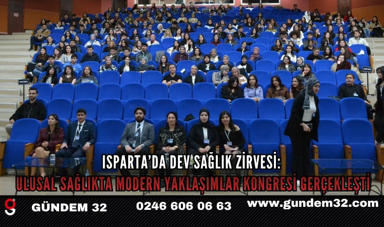 Isparta’da Dev Sağlık Zirvesi: Ulusal Sağlıkta Modern Yaklaşımlar Kongresi Gerçekleşti