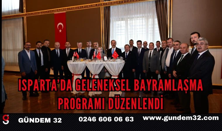 Isparta’da geleneksel bayramlaşma programında protokol bir araya geldi