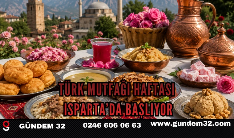 Türk Mutfağı Haftası Isparta’da Başlıyor