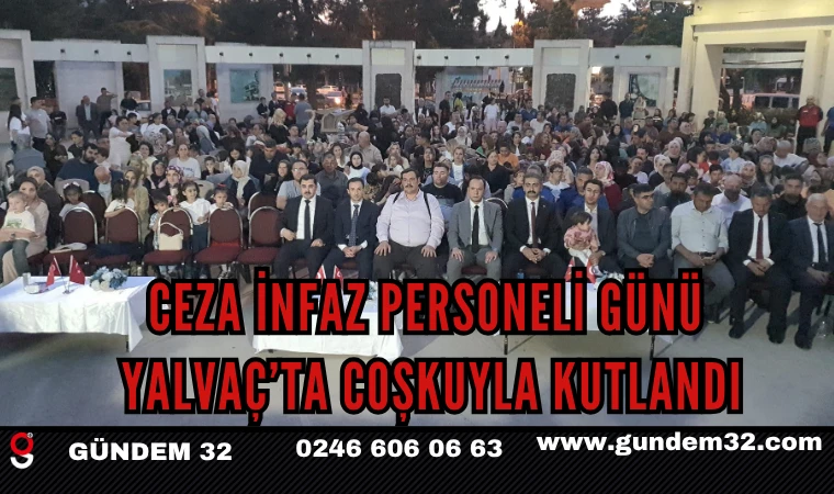 Ceza İnfaz Personeli Günü Yalvaç’ta Coşkuyla Kutlandı