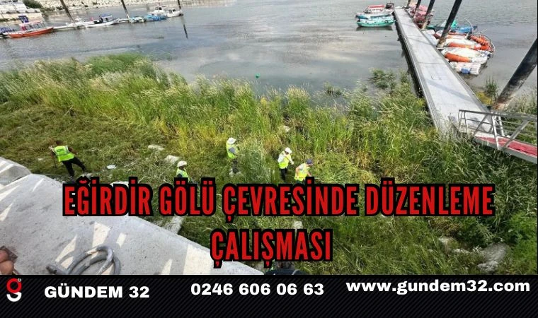 Eğirdir Gölü Çevresinde Düzenleme Çalışması