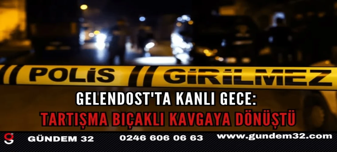 Gelendost'ta Kanlı Gece: Tartışma Bıçaklı Kavgaya Dönüştü