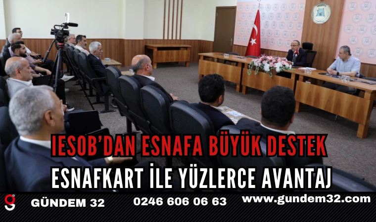 IESOB’dan Esnafa Büyük Destek: Esnafkart ile Yüzlerce Avantaj
