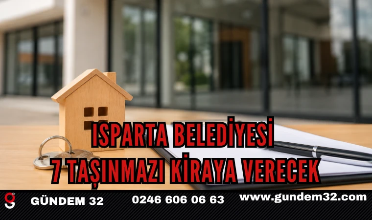 Isparta Belediyesi 7 Taşınmazı Kiraya Verecek